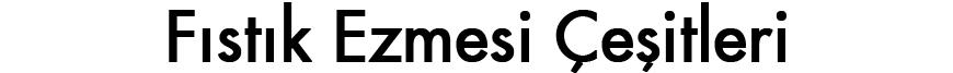 Fıstık Ezmesi Çeşitleri